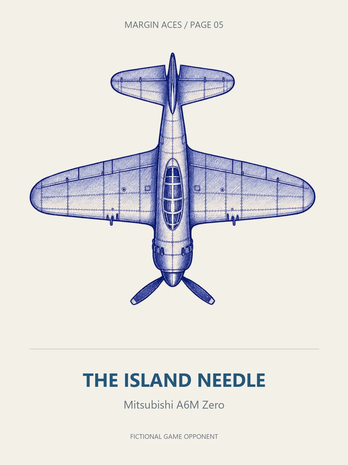 A blue-ink Mitsubishi A6M Zero viewed from above, labelled THE ISLAND NEEDLE.