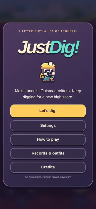 Title screen with the JustDig! logo, the digger in a yellow helmet, and buttons for Let's dig, Settings, How to play, Records and outfits, and Credits.